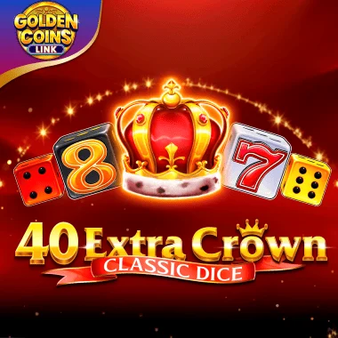 40 Extra Crown Classic Dice Golden Coins Link
